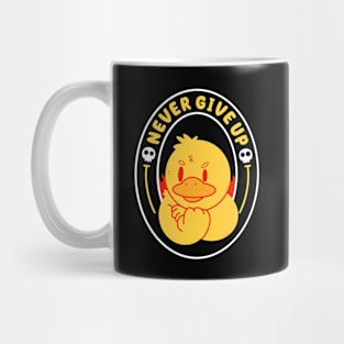 Never Give Up Mug